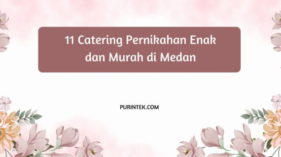 11 Catering Pernikahan Enak dan Murah di Medan