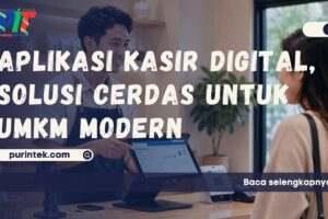 Aplikasi Kasir Digital, Solusi Cerdas untuk UMKM Modern