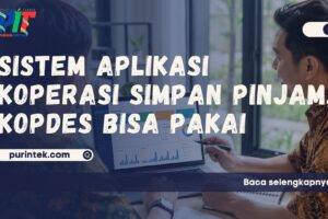 Sistem Aplikasi Koperasi Simpan Pinjam, Kopdes Bisa Pakai