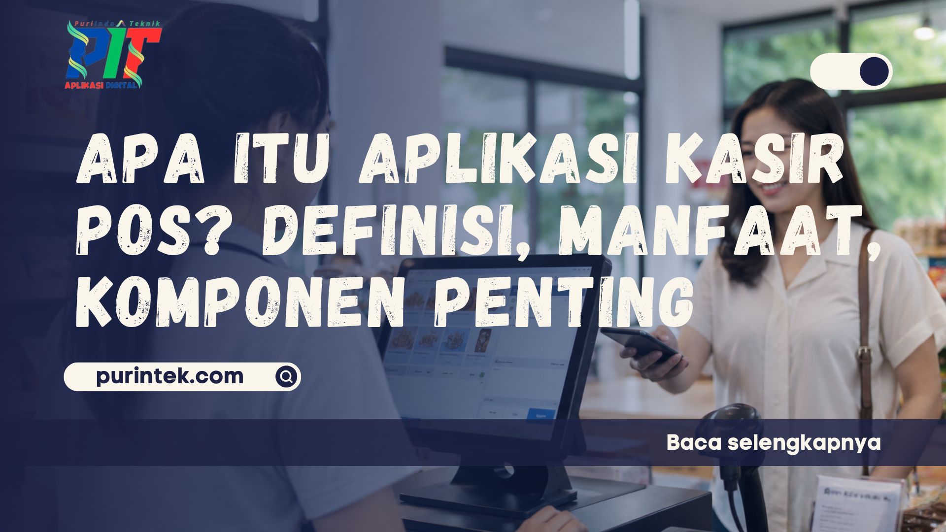 Apa Itu Aplikasi Kasir POS