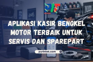 Aplikasi Kasir Bengkel Motor Terbaik untuk Servis dan Sparepart