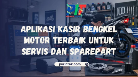 Aplikasi Kasir Bengkel Motor Terbaik untuk Servis dan Sparepart