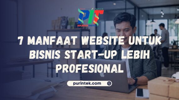 7 Manfaat Website untuk Bisnis Start-Up Lebih Profesional