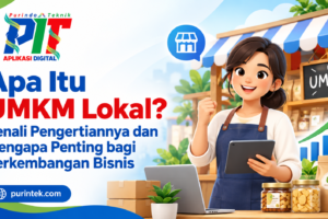 Apa Itu UMKM Lokal? Kenali Pengertiannya dan Mengapa Penting bagi Perkembangan Bisnis