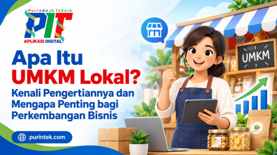 Apa Itu UMKM Lokal? Kenali Pengertiannya dan Mengapa Penting bagi Perkembangan Bisnis