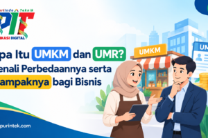 Apa Itu UMKM dan UMR? Kenali Perbedaannya serta Dampaknya bagi Bisnis