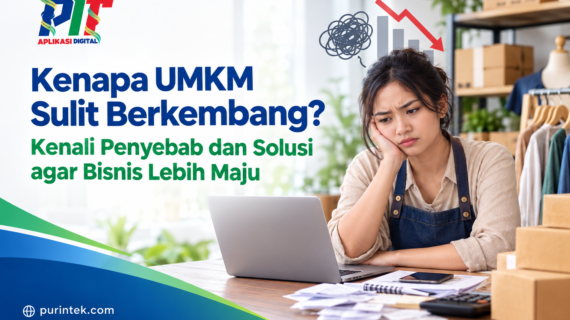 Kenapa UMKM Sulit Berkembang? Kenali Penyebab dan Solusi agar Bisnis Lebih Maju