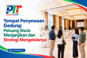 Tempat Penyewaan Gedung: Peluang Bisnis Menjanjikan dan Strategi Mengelolanya